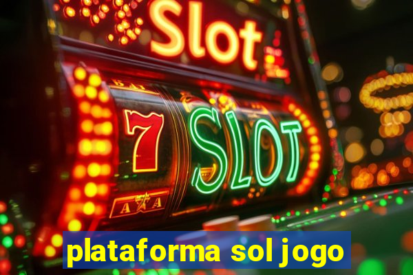 plataforma sol jogo